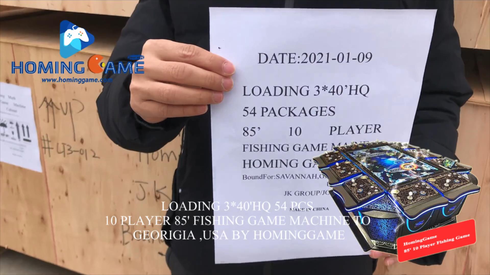 Fishing Game-Date 9th Jan 2021 Deliver 3 40'HQ Container total 54 pcs HomingGame Hot Sale 85' 10 player Fishing Table game machine to Georigia,USA(Order call whatsapp:+8618688409495 or Email:sales@...,